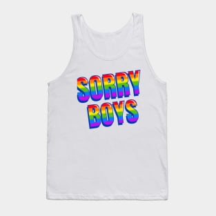 Sorry boys Tank Top